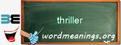 WordMeaning blackboard for thriller